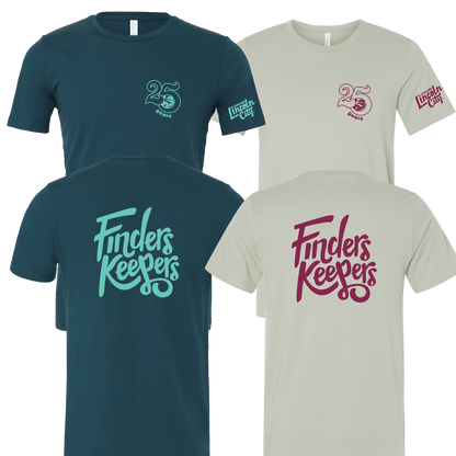Finders Keepers T-Shirt - 25 Years